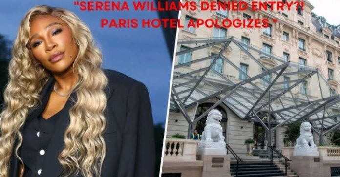 Just in: Paris Hotel Apologizes to Serena Williams After She and Her Kids Were Refused Restaurant Access.see more...