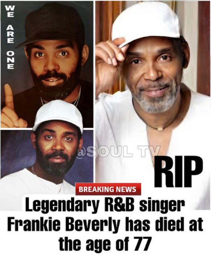 SAD NEWS: Legendary soul singer, songwriter and producer, Frankie Beverly, has passed away, his family announced on ... Find Details Below